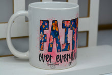 Load image into Gallery viewer, "Faith Over Everything" Mug
