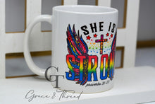 Load image into Gallery viewer, "She Is Strong" Mug
