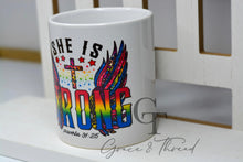 Load image into Gallery viewer, "She Is Strong" Mug

